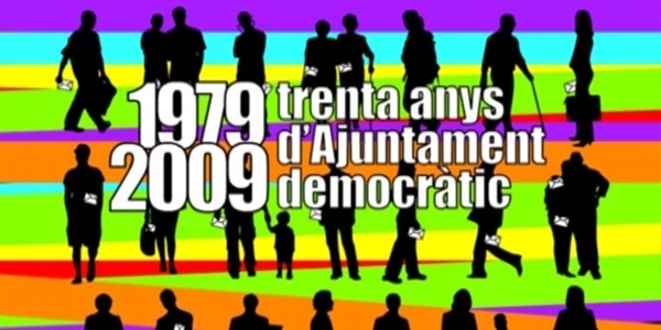 1979-2009 trenta anys d'Ajuntament democràtic