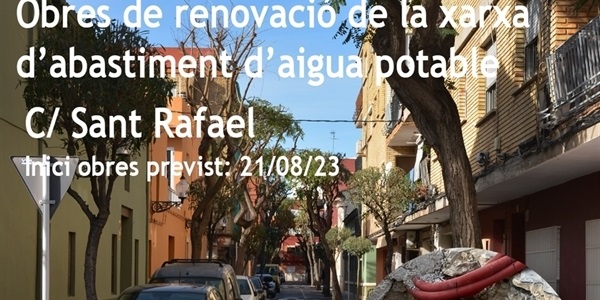 Obres de renovació de la xarxa hidràulica  i voreres del carrer Sant Rafael