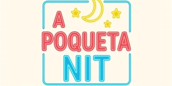 Espectacle "A poqueta nit"